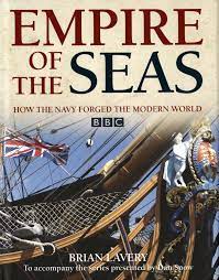 Empire of the Seas : How the Navy Forged the Modern World