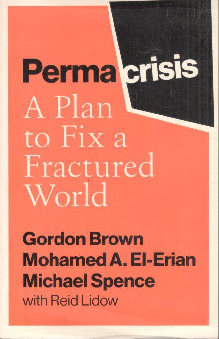 Permacrisis : A Plan to Fix a Fractured World