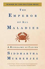 The Emperor of All Maladies