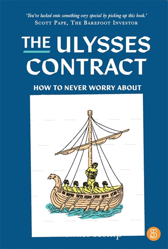 The Ulysses Contract : How to Never Worry About The Share Market Again