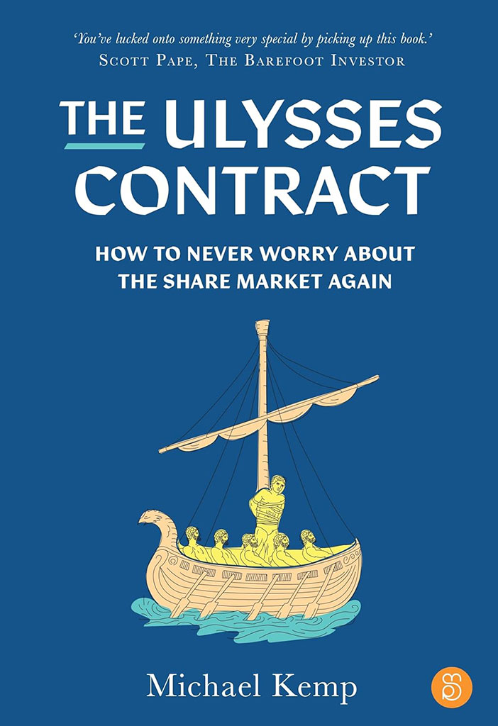 The Ulysses Contract : How to Never Worry About The Share Market Again