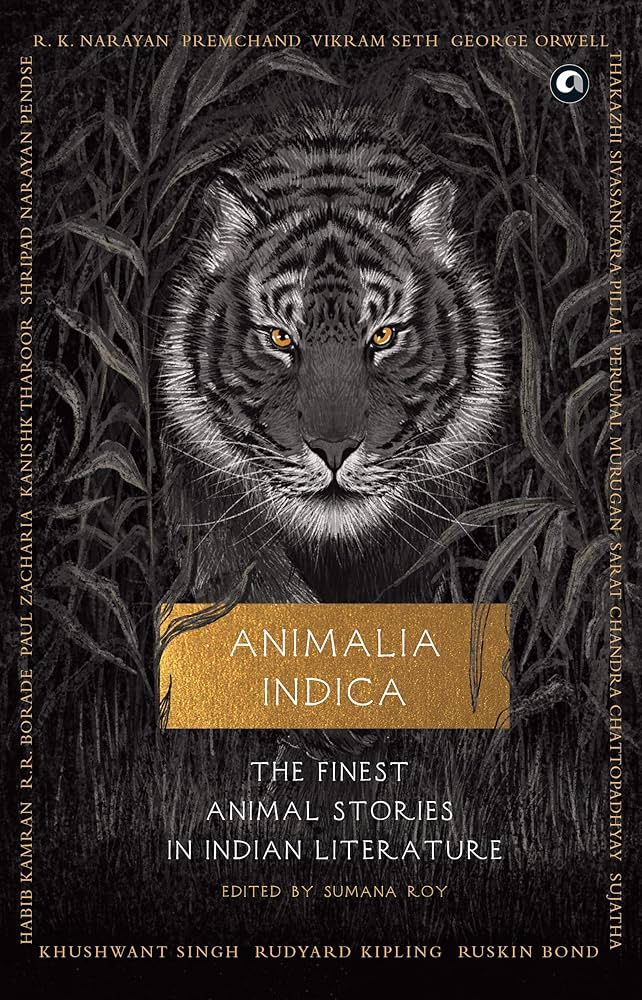 Animalia Indica : The Finest Animal Stories In Indian Literature
