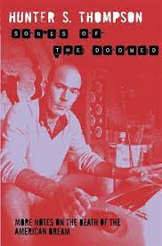 Songs of The Doomed : More Notes On The Death of The American Dream