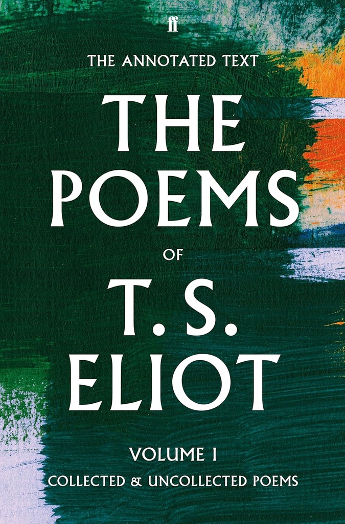 The Poems of T. S. Eliot (Volume 1)