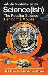 Science (ish) : The Peculiar Science Behind The Movies