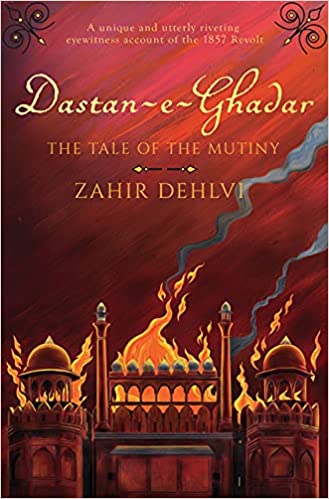 Dastan-e-Ghadar : The Tale of The Mutiny