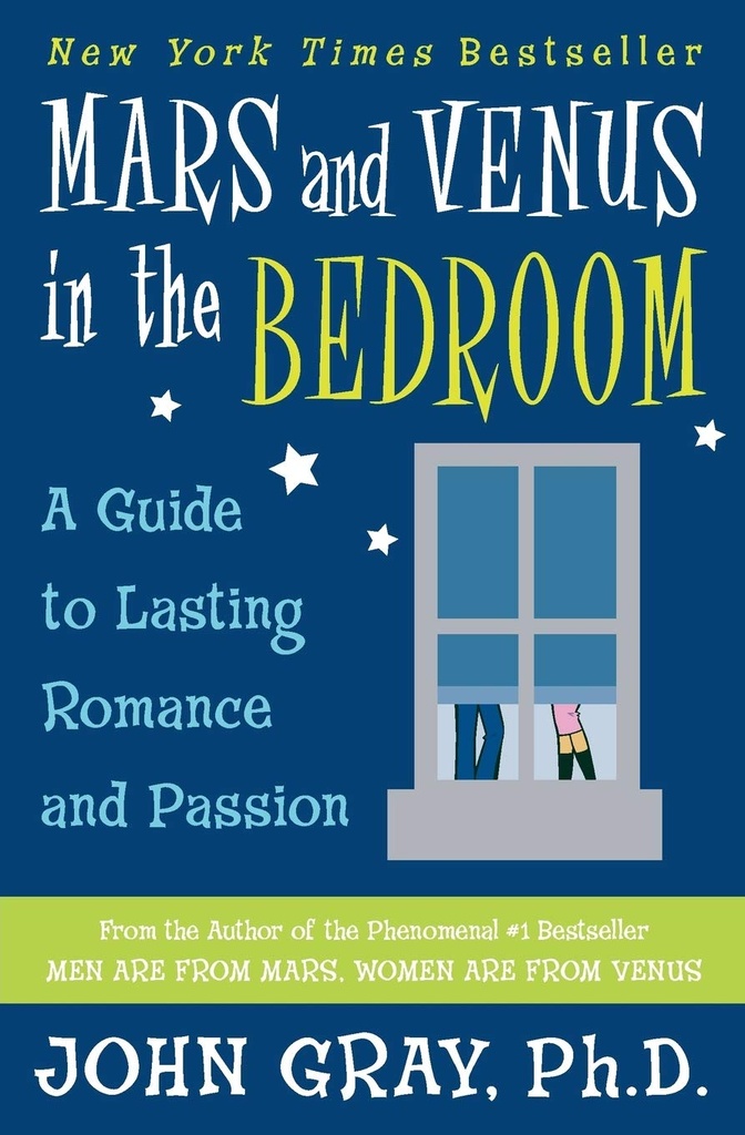 Mars and Venus In The Bedroom : A Guide to Lasting Romance and Passion