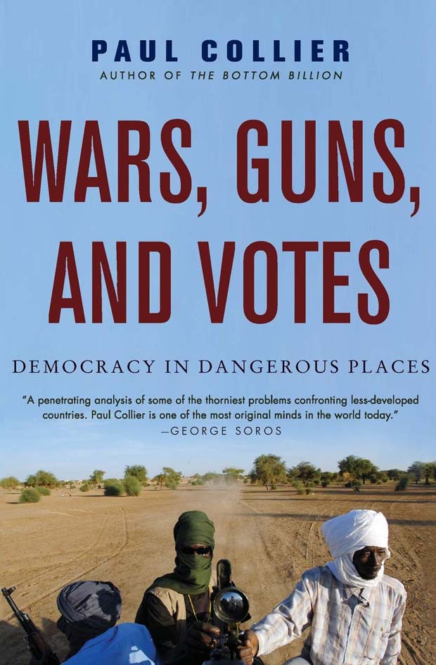 Wars, Guns, And Votes : Democracy In Dangerous Places