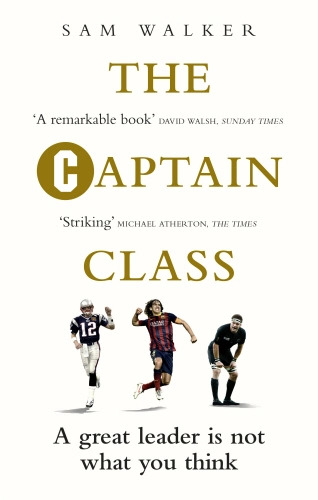The Captain Class : A Great Leader is not What You Think