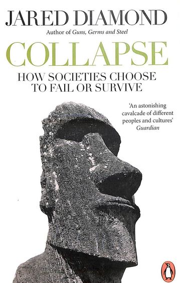 Collapse : How Societies Choose To Fail Or Survive