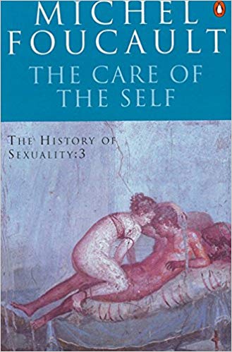 The History Of Sexuality 3 : The Care Of The Self