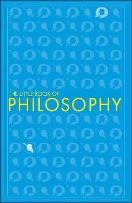 The Little Book Of Philosophy (DK)