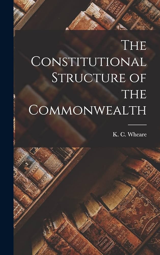 The Constitutional Structure of The Commonwealth