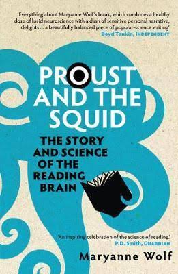 Proust And The Squid : The Story and Science of The Reading Brain