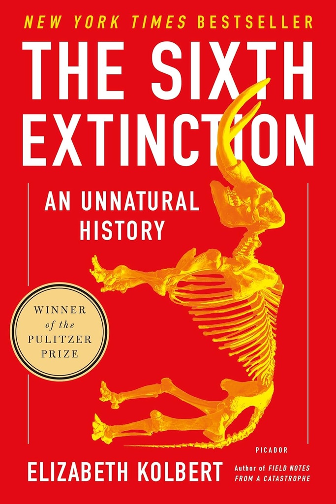 The Sixth Extinction : An Unnatural History (Picador)