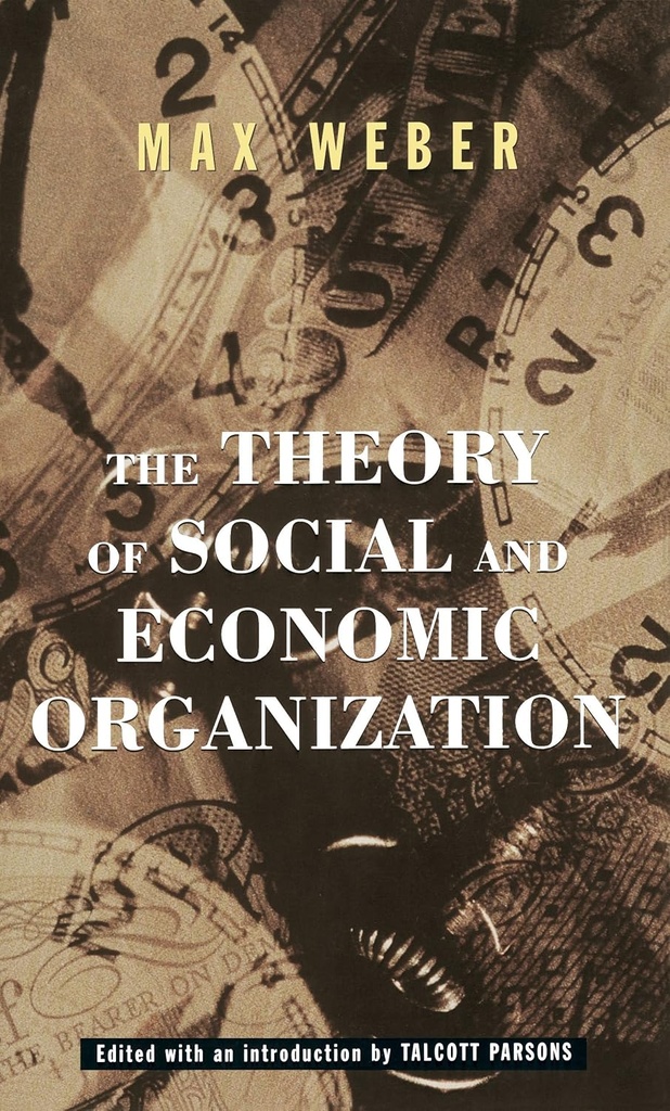 The Theory of Social and Economic Organization