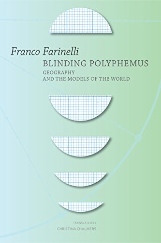 Blinding Polyphemus : Geography And The Models Of The World