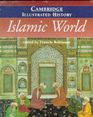 The Cambridge Illustrated History Islamic World