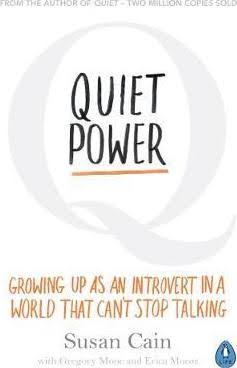 Quiet Power : Growing Up As An Introvert In A World