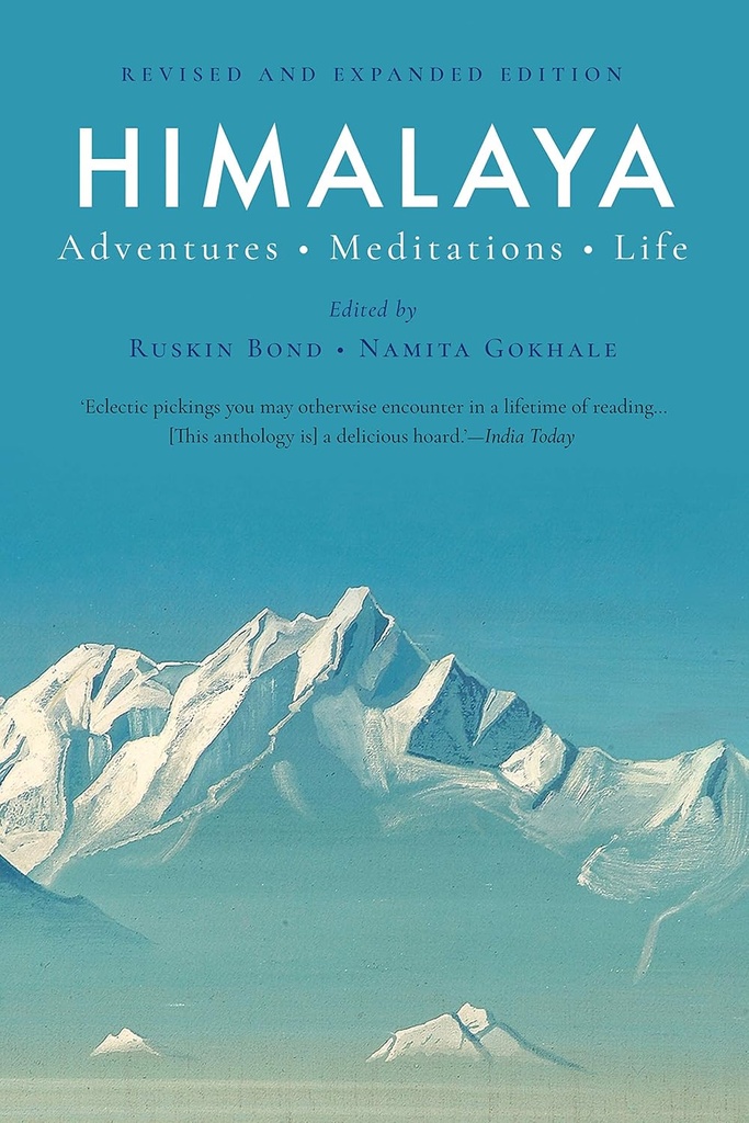 Himalaya : Adventures, Meditations, Life