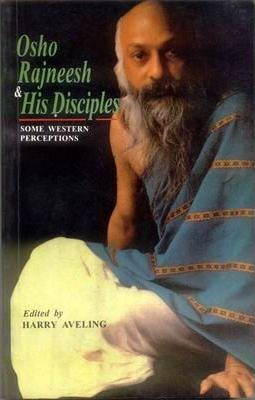 Osho Rajneesh & His Disciples : Some Western Perceptions