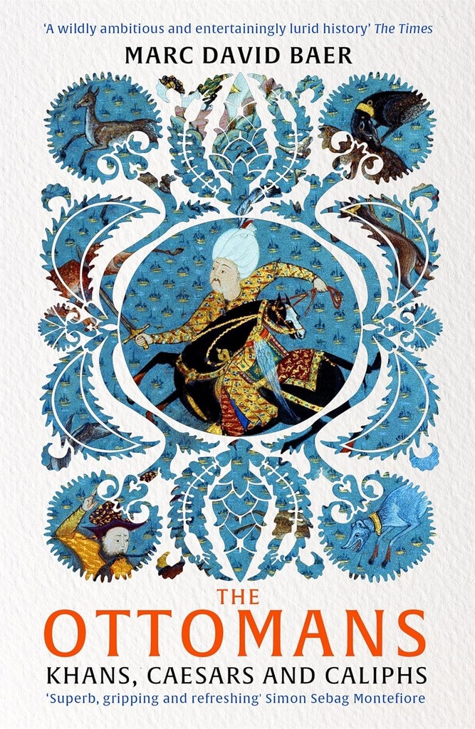 The Ottomans : Khan, Caesars and Caliphs