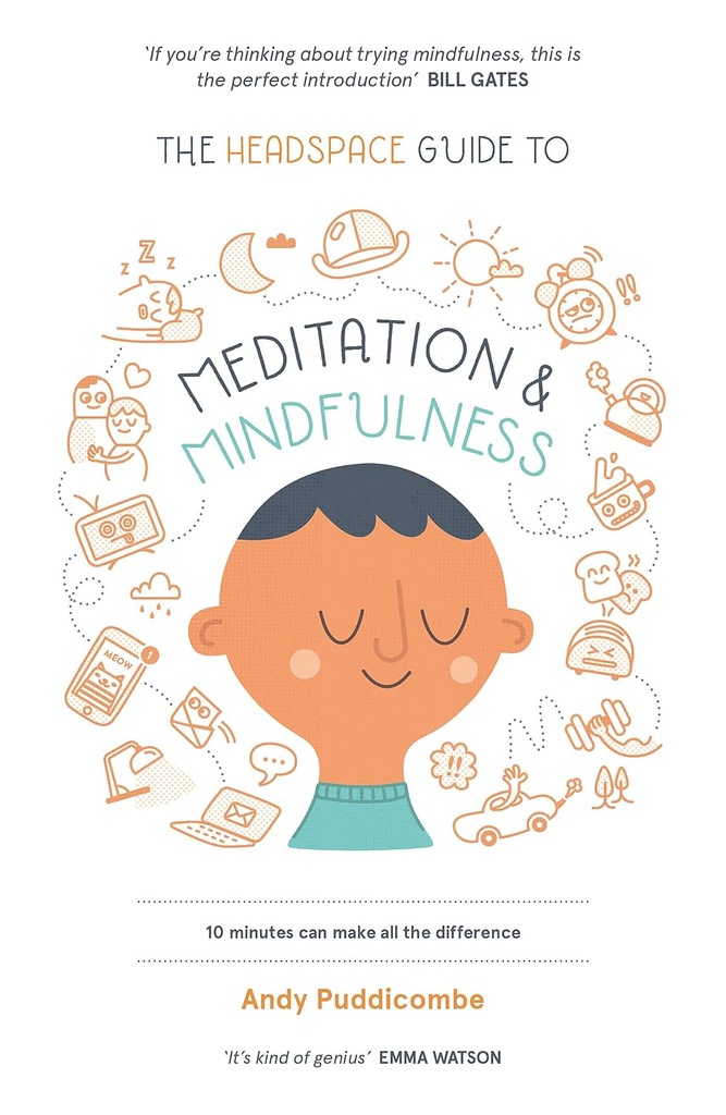 The Headspace Guide To Meditation & Mindfulness