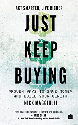 Just Keep Buying: Proven ways to save money and build your wealth