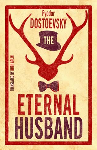 The Eternal Husband (Alma Classics)
