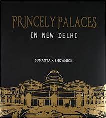 Princely Palaces In New Delhi