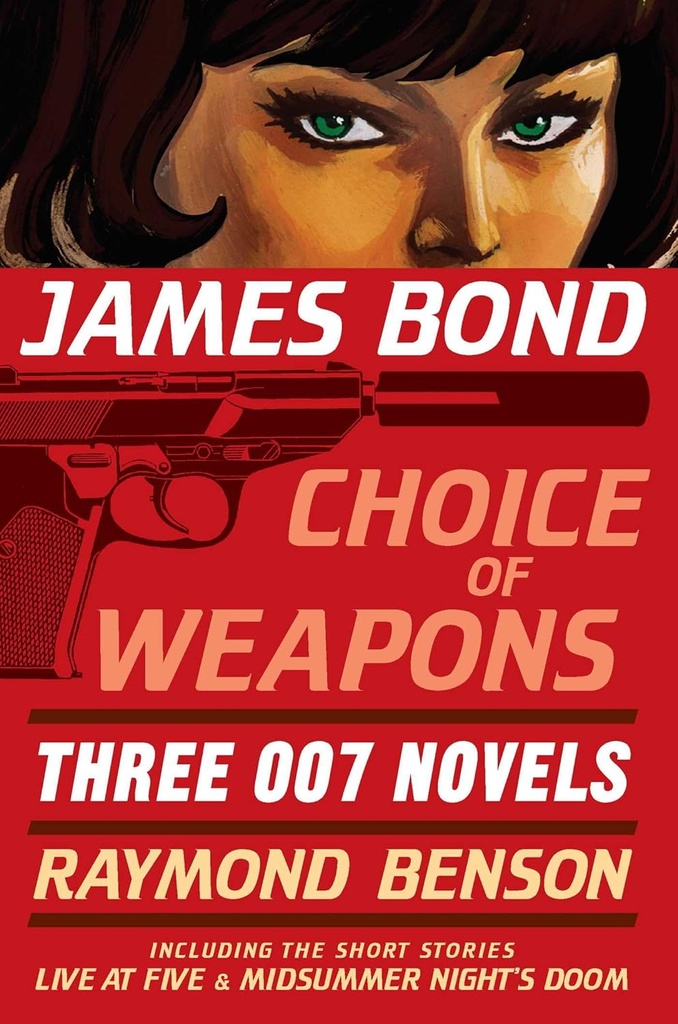 James Bond : Choice Of Weapons