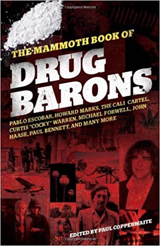 The Mammoth Book of Drug Barons