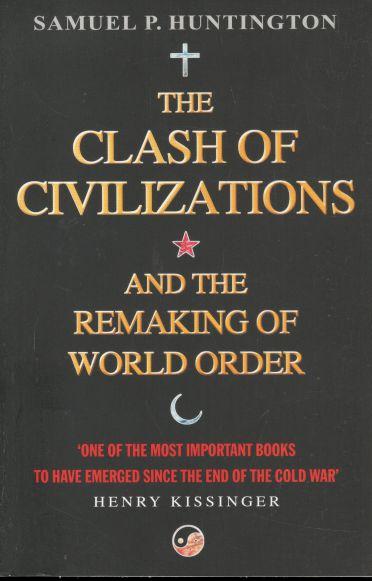 The Clash of Civilization And The Remaking of World Order (Free Press)