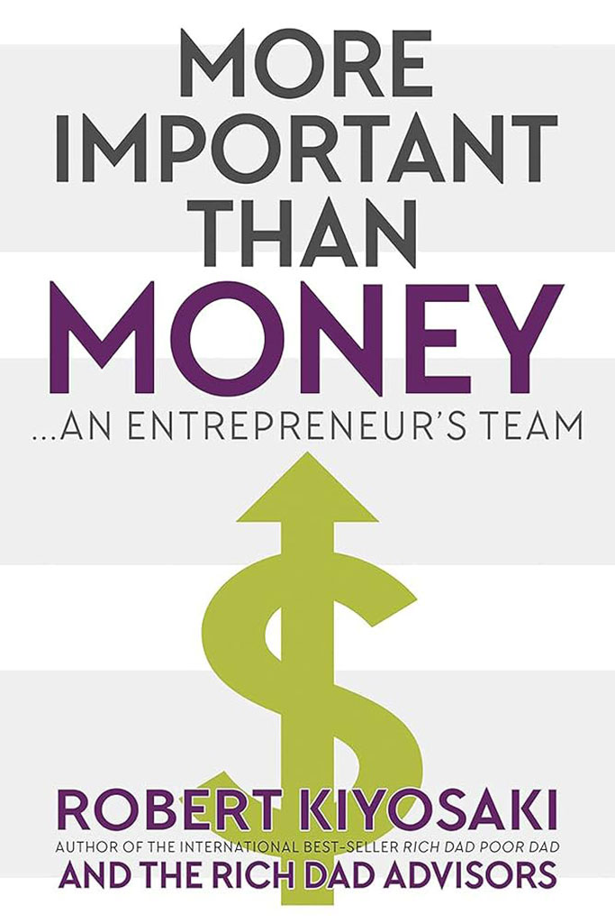 More Important Than Money : An Entrepreneurs Team