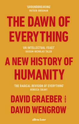 The Dawn of Everything : A New History Of Humanity (HB)
