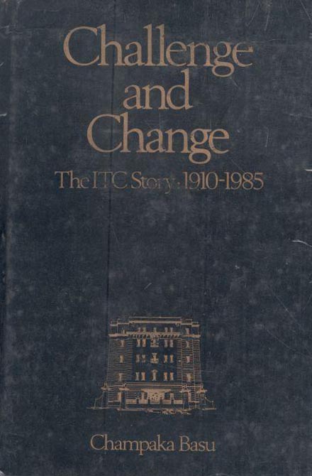 Challenge and Change : The ITC Story 1910-1985