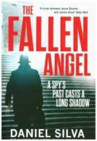 The Fallen Angel : A Spys Past Casts a Long Shadow
