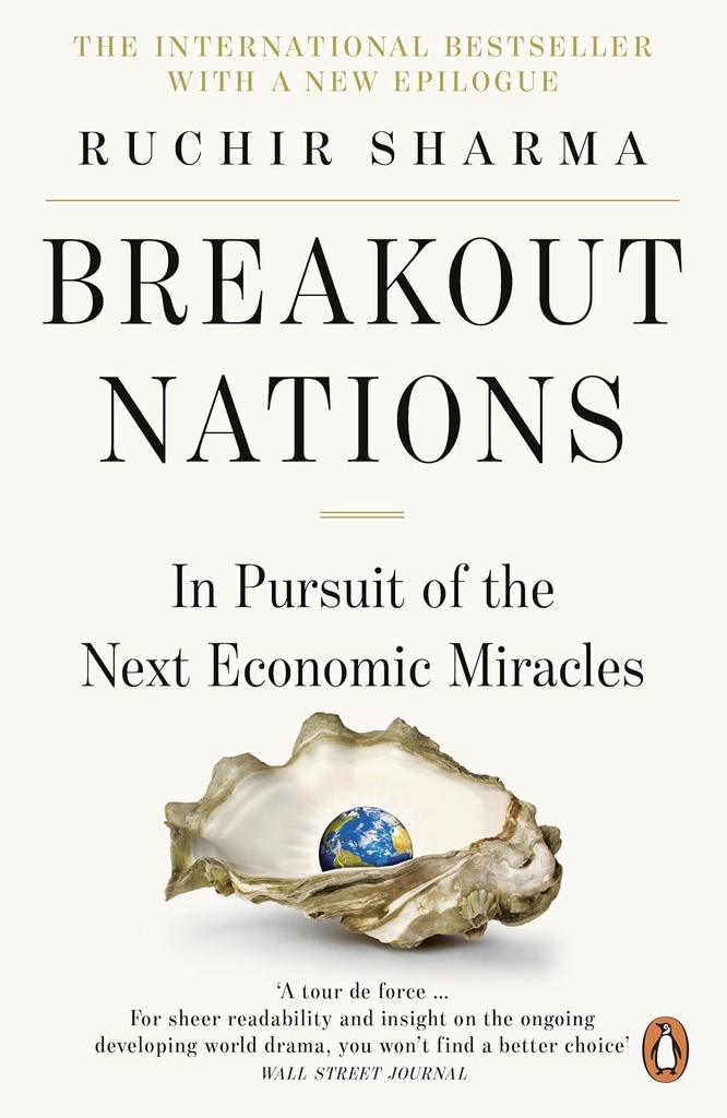 Breakout Nations : In Pursuit of the Next Economic Miracles