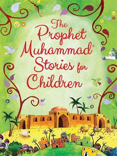 The Prophet Muhammad Stories for Children (Goodword)