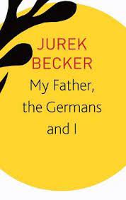 My Father, The Germans And I