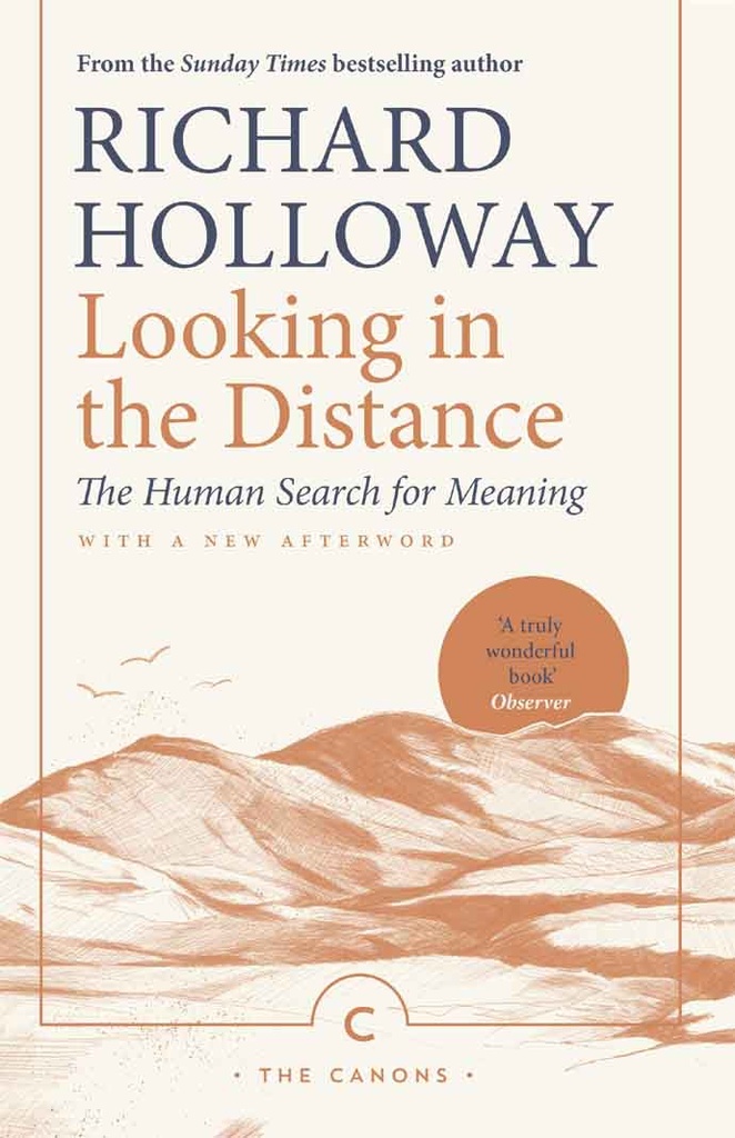 Looking in the Distance : The Human Search for Meaning