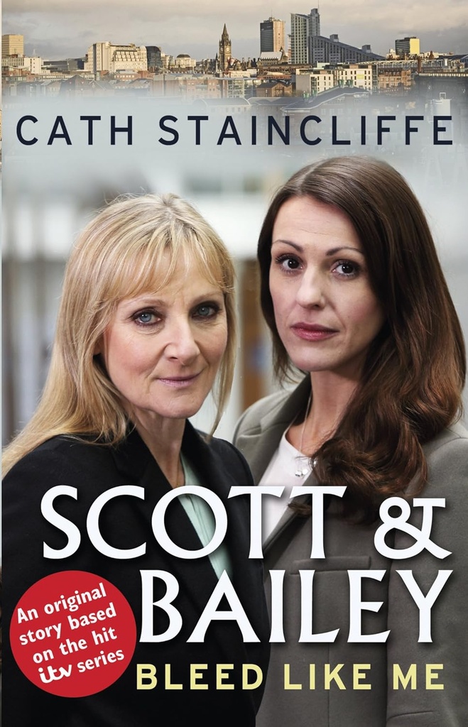 Bleed Like Me : Scott & Bailey