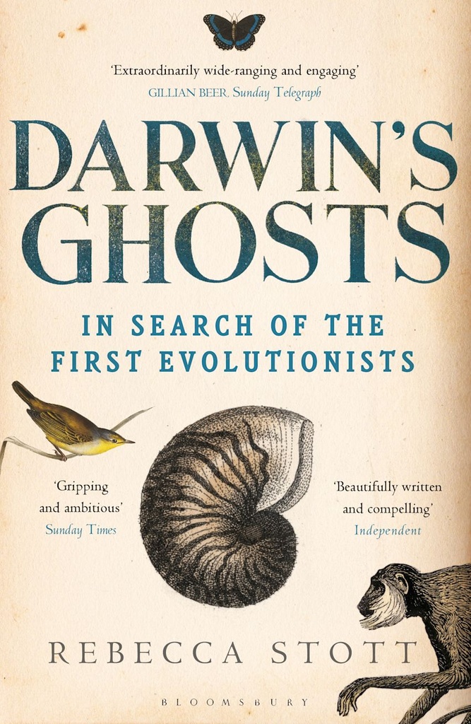 Darwins Ghosts : In Search Of The First Evolutionists
