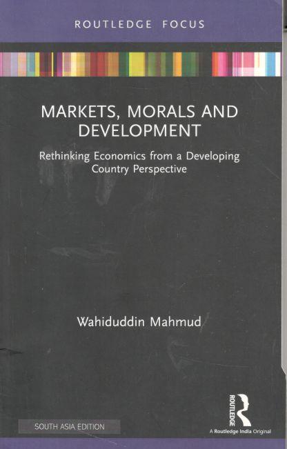 Markets, Morals And Development