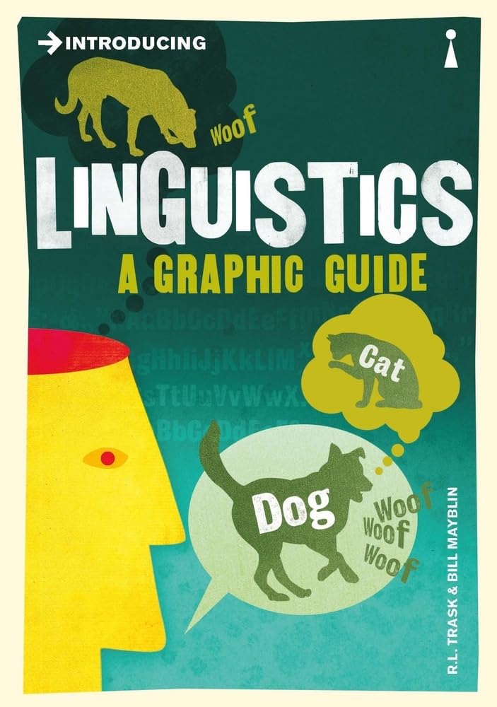 Introducing Linguistics : A Graphic Guide