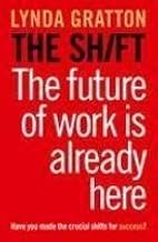 The Shift: The Future of Work is Already Here