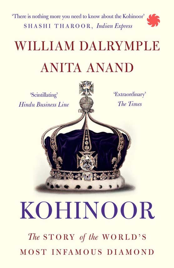 Kohinoor : The Story of the Worlds Most Infamous Diamond