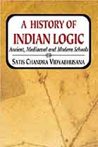 A History Of Indian Logic : Ancient, Mediaeval and Modern School