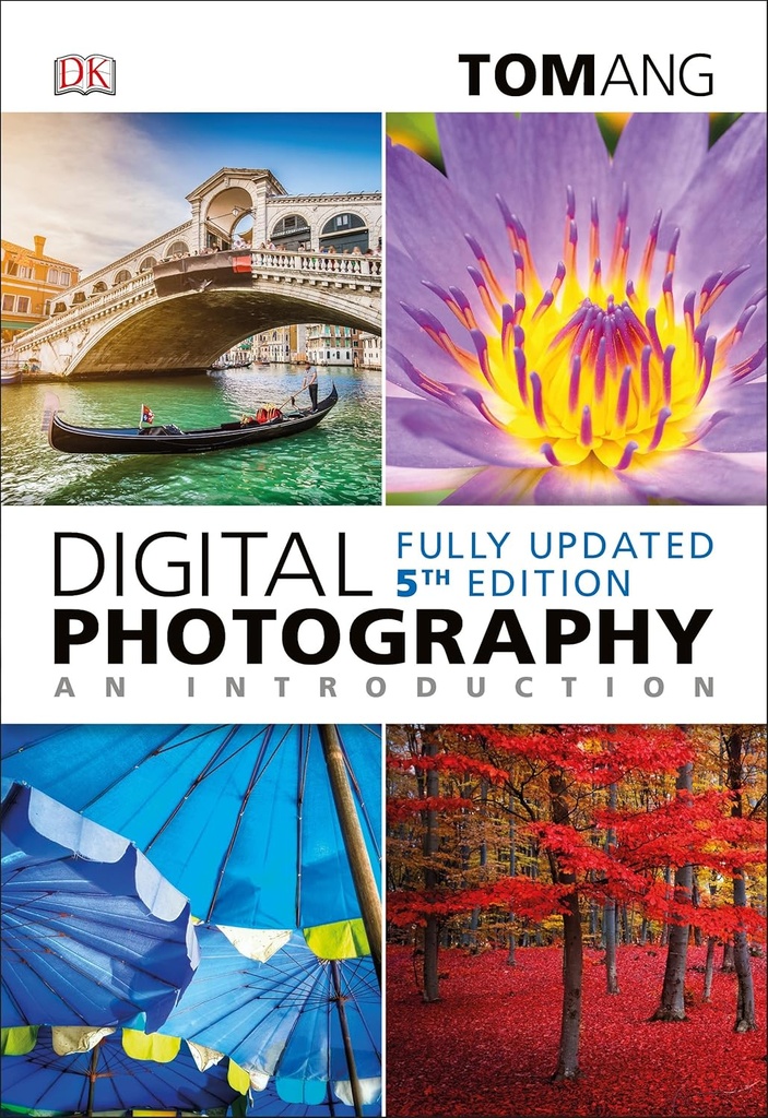 Digital Photography : An Introduction (5th Edition)