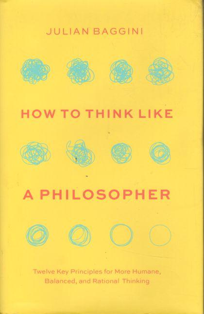 How To Think Like A Philosopher